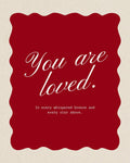 You Are Loved